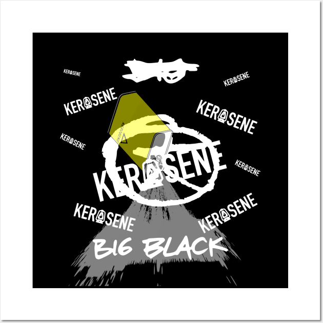 Big Black - Kerosene Around. Wall Art by OriginalDarkPoetry